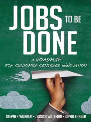 cover image of Jobs to Be Done